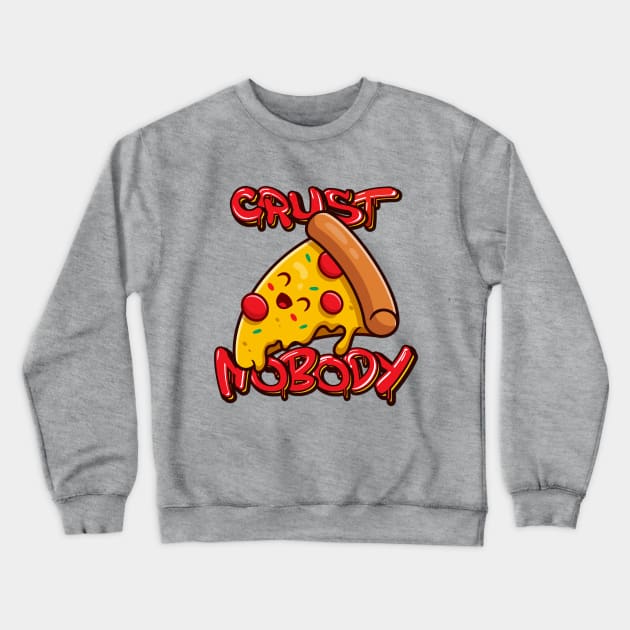 Crust Nobody Puns, Funny Crewneck Sweatshirt by Mr Happiness